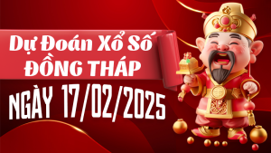 Dự đoán kết quả xổ số Đồng Tháp ngày 17/02/2025